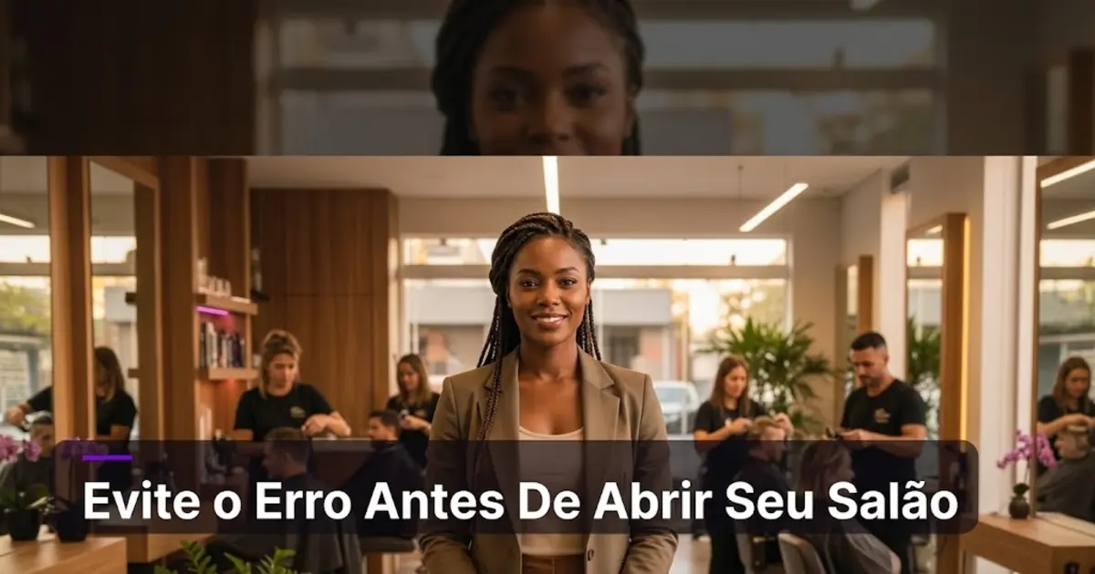 O Erro que Compromete um Salão de Beleza Antes de Abrir as Portas